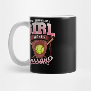 Yes I Throw Like a Girl Want a Lesson? Softball Mug